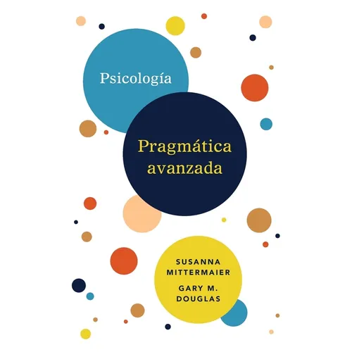Psicología Pragmática avanzada (Spanish)