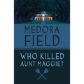 Who Killed Aunt Maggie?