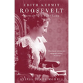 Edith Kermit Roosevelt: Portrait of a First Lady
