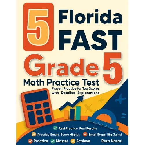 5 Florida FAST Grade 5 Math Practice Tests: Proven Practice for Top Scores with Detailed Explanations