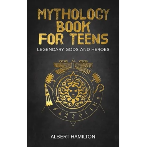 Mythology book for teens: Legendary Gods and Heroes