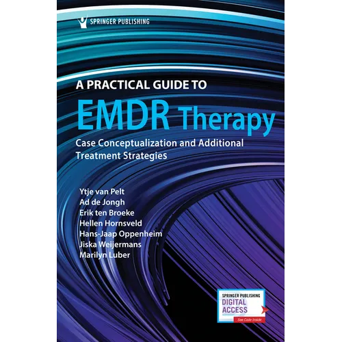 A Practical Guide to EMDR Therapy: Case Conceptualization and Additional Treatment Strategies