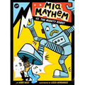 MIA Mayhem vs. the Mighty Robot