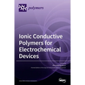 Ionic Conductive Polymers for Electrochemical Devices