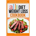 Alli Diet Weight Loss Cookbook: The Everything Guide to Success with the Alli Diet Plan Includes Delicious, Evidence-based Recipes to Bless Your Palat