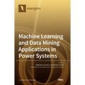 Machine Learning and Data Mining Applications in Power Systems