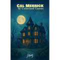 Cal Merrick and the Uninvited Guests
