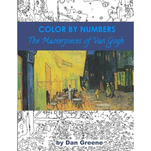 Color By Numbers: The Masterpieces of Van Gogh
