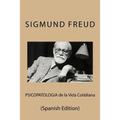 Psicopatologia de la Vida Cotidiana (Spanish Edition)