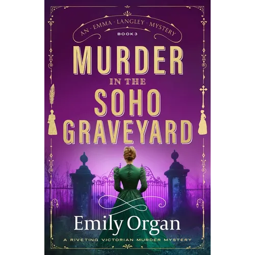Murder in the Soho Graveyard: A Riveting Victorian Murder Mystery