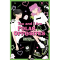You and I Are Polar Opposites, Vol. 2