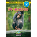 Primates: Animals That Change the World! (Engaging Readers, Level 2)