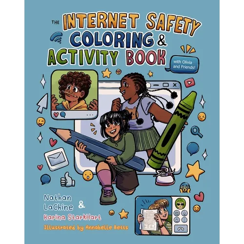 The Internet Safety Coloring & Activity Book With Olivia and Friends