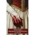 Almost Tragic: Shakespeare's Not-Dead Heroines
