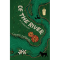 Of the River: A Collection