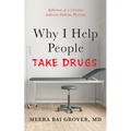 Why I Help People Take Drugs