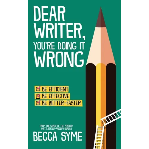 Dear Writer, You're Doing It Wrong