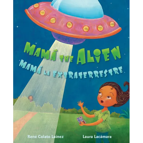 Mamá the Alien / Mamá La Extraterrestre