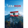Lebanon: A Country for No One & Everyone
