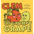 Clem and the Grumpy Grape