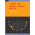Problems and Solutions in Particle Mechanics