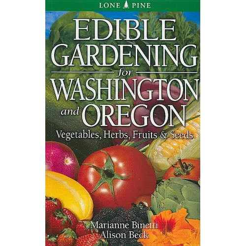 Edible Gardening for Washington and Oregon