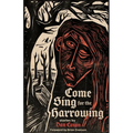 Come Sing for the Harrowing