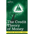The Credit Theory of Money