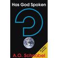 Has God Spoken?
