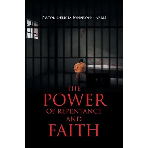 The Power of Repentance and Faith