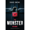 The Monster We Made