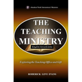 The Teaching Ministry: Exploring the Teaching Office and Gift