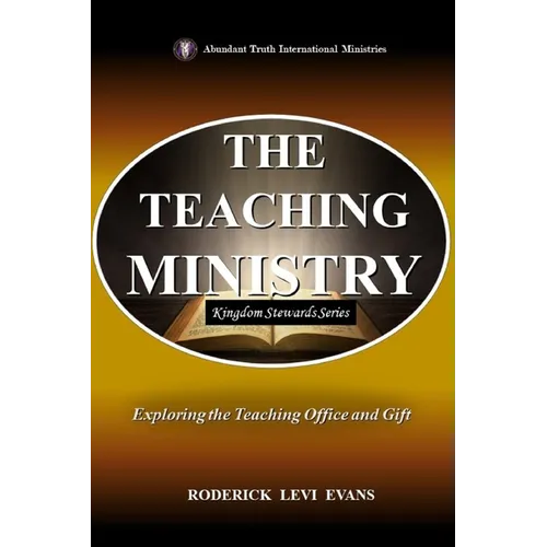 The Teaching Ministry: Exploring the Teaching Office and Gift