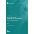 Artificial Neural Networks for IoT-Enabled Smart Applications
