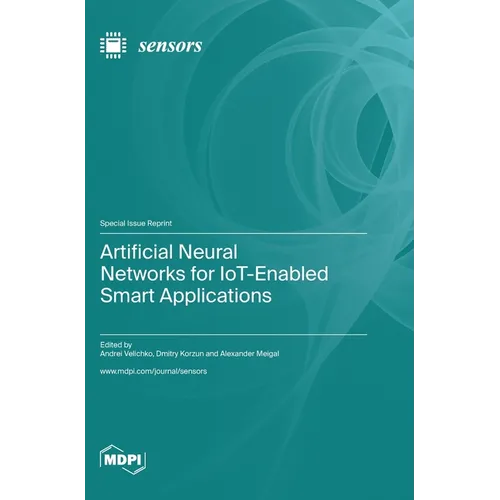 Artificial Neural Networks for IoT-Enabled Smart Applications