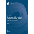 Small Animal Orthopedic Surgery, Physical Therapy and Rehabilitation