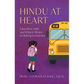 Hindu at Heart: Education, Faith, and What It Means to Belong in America