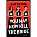 You May Now Kill the Bride