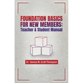 Foundation Basics for New Members: Teacher & Student Manual