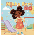 Mikka Says No