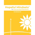 Hopeful Mindsets for Incarcerated Populations Workbook