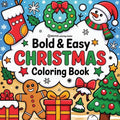 Bold & Easy Christmas Coloring Book: Cute & Festive Fun Stress Relief Coloring