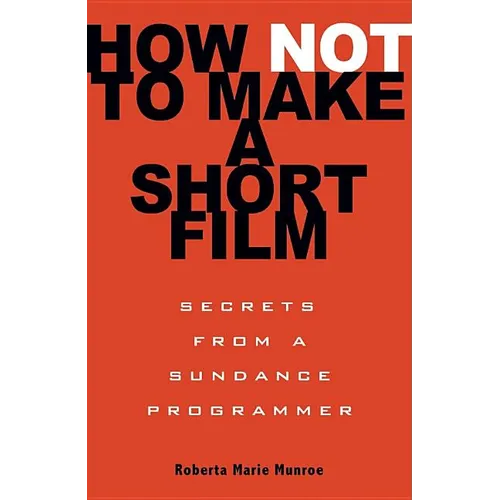 How Not to Make a Short Film