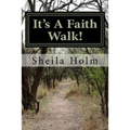 It's A Faith Walk