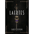 Laertes: A Hamlet Retelling