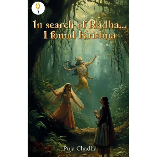 In search of Radha I found Krishna