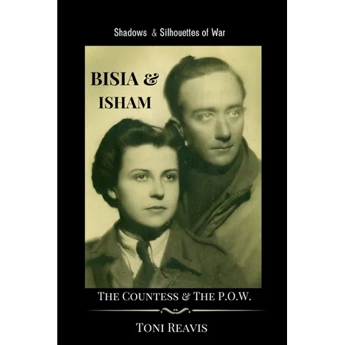 Bisia & Isham: The Countess & the P.O.W.