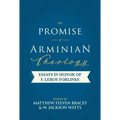 The Promise of Arminian Theology