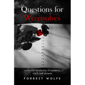 Questions for Werewolves: A Creative Nonfiction of Madness, Witch and Daimon