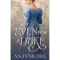 Not Even For A Duke: Full Color Special Edition